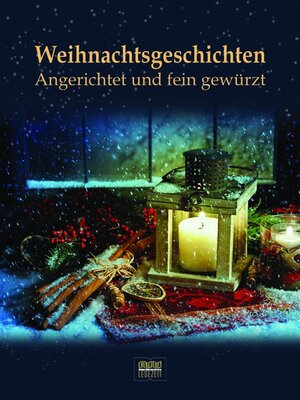cover image of Weihnachtsgeschichten--Angerichtet und fein gewürzt